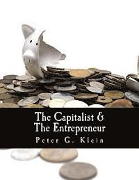 bokomslag The Capitalist and the Entrepreneur (Large Print Edition): Essays on Organizations and Markets