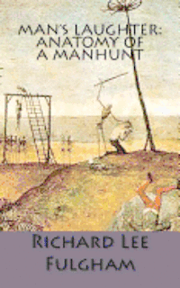 bokomslag Man's Laughter: Anatomy of a Manhunt