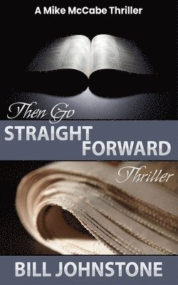 Bill Johnstone - Then Go Straight Forward, Häftad
