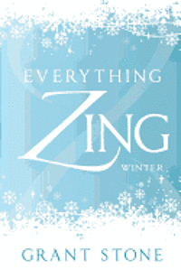 Everything Zing: Winter