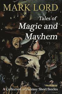 bokomslag Tales of Magic and Mayhem