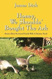 bokomslag Honey, We Shoulda' Bought the Ark