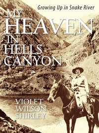 bokomslag My Heaven in Hells Canyon