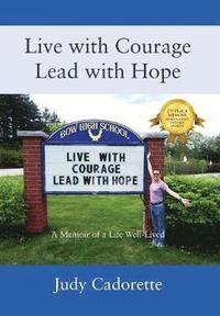 bokomslag Live with Courage Lead with Hope