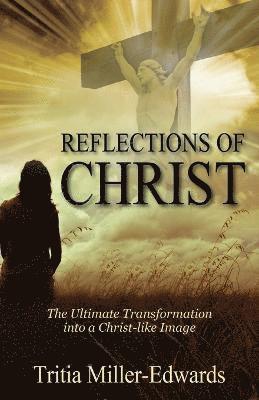 Reflections of Christ 1