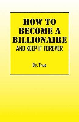 bokomslag How to Become a Billionaire