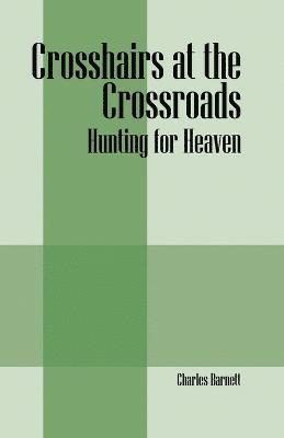 Crosshairs at the Crossroads 1