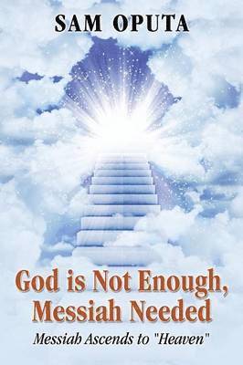 God Is Not Enough, Messiah Needed 1