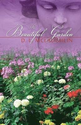 The Beautiful Garden 1