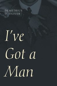 bokomslag I've Got a Man