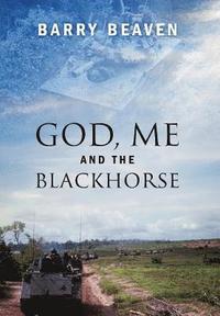 bokomslag God, Me and the Blackhorse