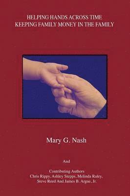 Mary G Nash, Mary G. Nash - Helping Hands Across Time, Häftad