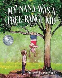 bokomslag My Nana Was A Free-Range Kid