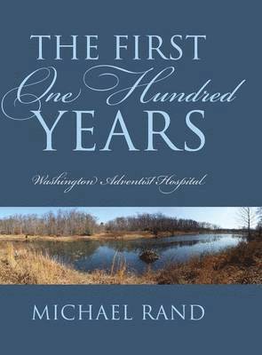 The First One Hundred Years 1