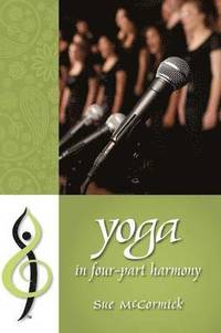 bokomslag Yoga in Four-Part Harmony