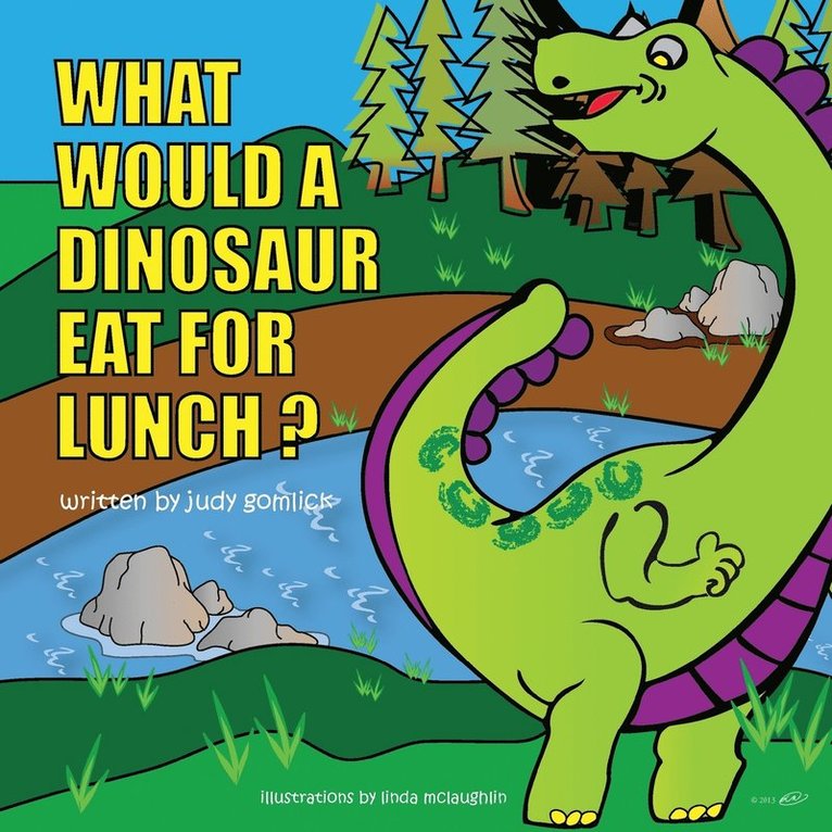Judy Gomlick - What Would a Dinosaur Eat For Lunch?, Häftad
