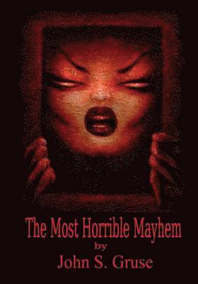 The Most Horrible Mayhem 1