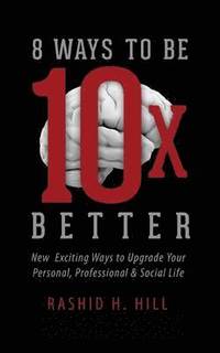 bokomslag 8 Ways to Be 10 X Better