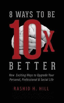 bokomslag 8 Ways to Be 10 X Better