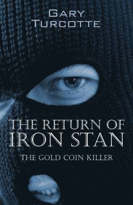 Gary Turcotte - Return of Iron Stan, Häftad
