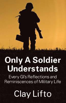 Only a Soldier Understands 1