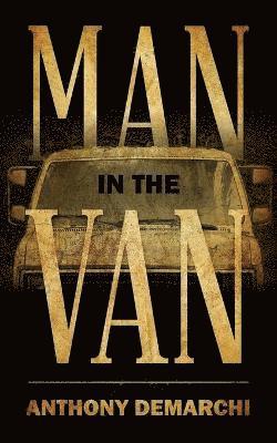 Anthony Demarchi - Man in the Van, Häftad