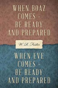 bokomslag When Boaz Comes, Be Ready, Be Prepared