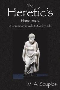 bokomslag The Heretic's Handbook