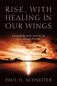 bokomslag Rise, with Healing in Our Wings