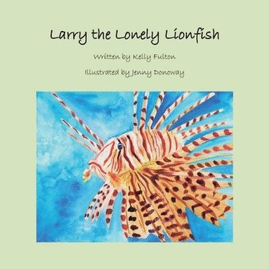 bokomslag Larry the Lonely Lionfish