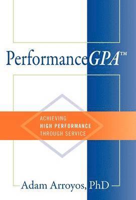 Adam Arroyos - PerformanceGPA, Inbunden