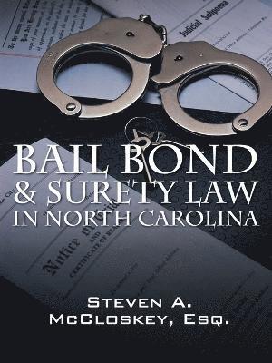 Bail Bond & Surety Law in North Carolina 1