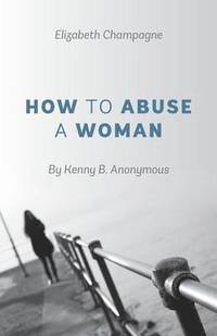 bokomslag How to Abuse a Woman