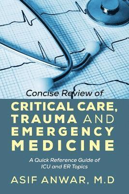 bokomslag Concise Review of Critical Care, Trauma and Emergency Medicine