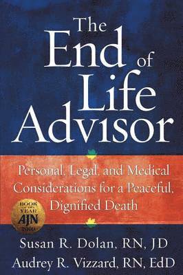 Susan R Dolan Jd, Audrey R Vizzard Edd, Susan R. Dolan Jd, Audrey R. Vizzard Edd, Susan R. Dolan Rn Jd, Audrey R. Vizzard Rn Edd - End of Life Advisor, Häftad