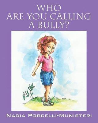 Who Are You Calling a Bully? 1
