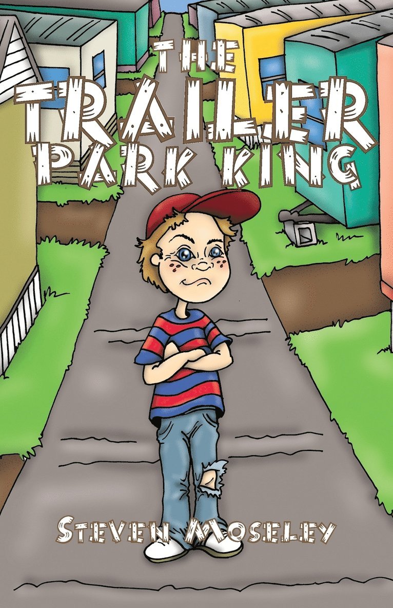 Steven Moseley - Trailer Park King, Häftad