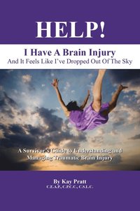 bokomslag HELP! I Have A Brain Injury And It Feels Like I've Dropped Out of the Sky