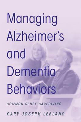 bokomslag Managing Alzheimer's and Dementia Behaviors