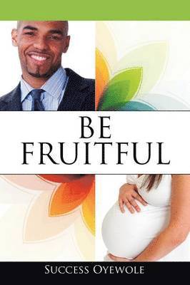 Be Fruitful 1