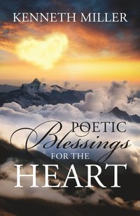 bokomslag Poetic Blessings For The Heart