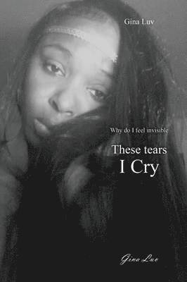 Gina Luv - These Tears I Cry, Häftad