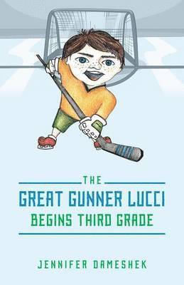 bokomslag The Great Gunner Lucci Begins Third Grade