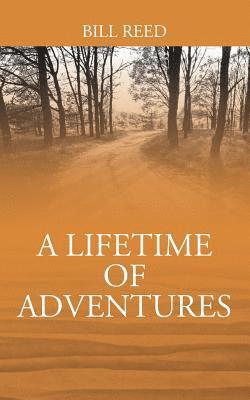 Bill Reed - Lifetime of Adventures, Häftad