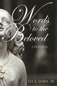 bokomslag Words to the Beloved