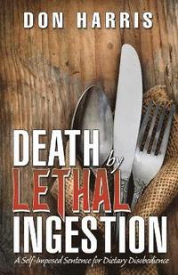 bokomslag Death by Lethal Ingestion
