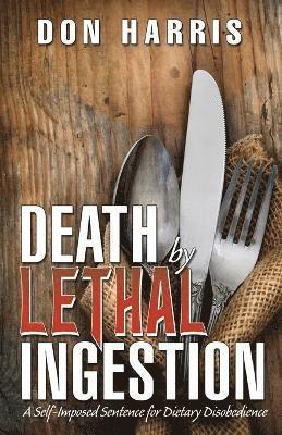Death by Lethal Ingestion 1