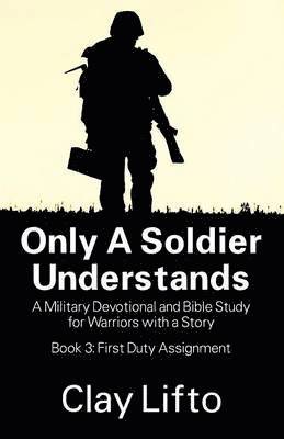 Only a Soldier Understands