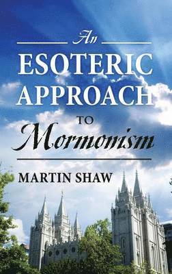 Esoteric Approach to Mormonism