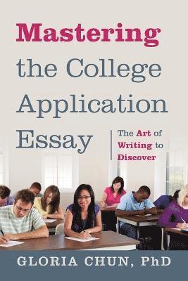 bokomslag Mastering the College Application Essay